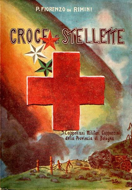Autografato! Croce e stellette : I Cappellani militari cappuccini della Provincia di Bologna - copertina