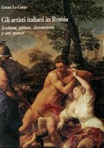 Gli artisti italiani in Russia: Scultura, pittura, decorazioni e arti minori (vol.4)