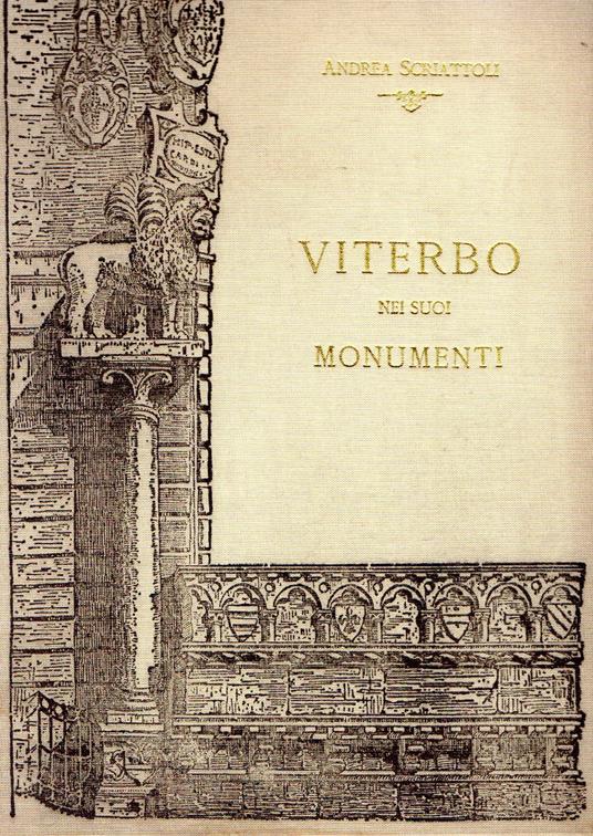 Viterbo nei suoi Monumenti - Andrea Scriattoli - copertina