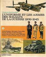 L' uniforme et les armes des soldats del la Guerre 1939-1945. Vol 2: Grande-Bretagne, Allemagne, France, Italie, Finlande, Norvège, Croatie, Slovaquie, Bohême-Moravie, Légions russes, 1939-1943. Infanterie, cavalerie, blindés, aviation, marine