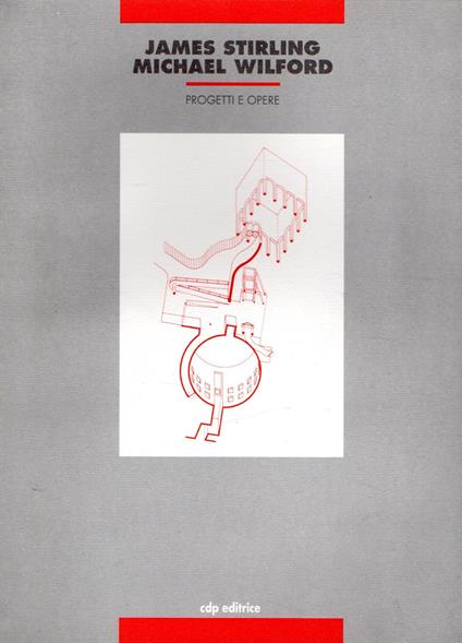 James Stirling - Michael Wilford: Progetti e opere - copertina