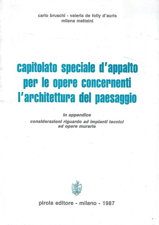 Capitolato speciale d'appalto per le opere concernenti l'architettura del paesaggio. In appendice: considerazioni riguardo ad impianti tecnici ed opere murarie - copertina