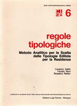 Regole tipologiche : Metodo analitico per la scelta delle tipologie edilizie per la residenza