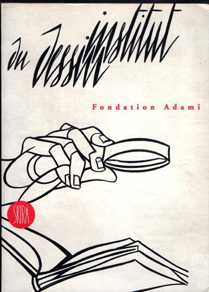 Institut du dessin Fondation Adami. Con disegno e firma dell'artista - Daniel Arasse - copertina