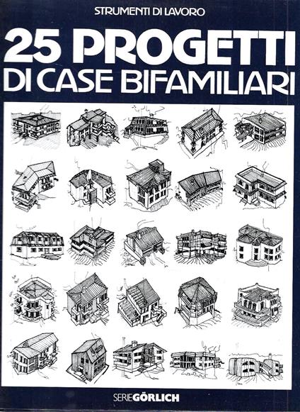 25 progetti di case bifamiliari scala 1:100 - Edoardo Farina - copertina