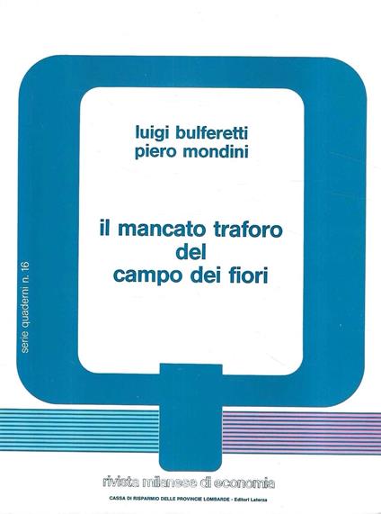 Il mancato traforo del Campo dei Fiori (Rivista Milanese di Economia - Serie Quaderni, n.16) - Luigi Bulferetti - copertina