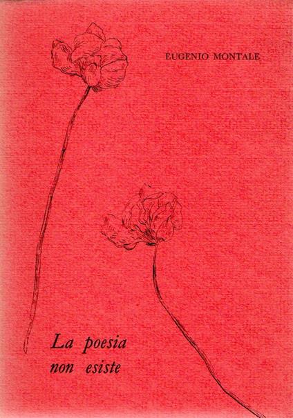 Prima Edizione! La poesia non esiste - Eugenio Montale - copertina