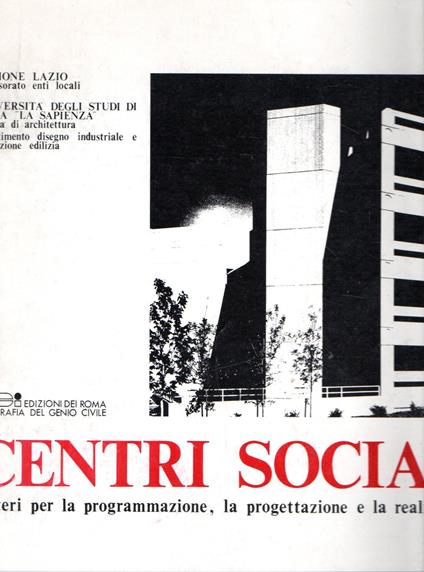 Centri sociali : Criteri per la programmazione, la progettazione e la realizzazione - copertina