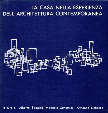 La casa nella esperienza dell'architettura contemporanea - copertina