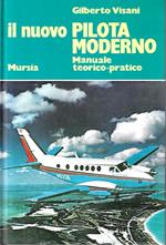 Il nuovo pilota moderno. Manuale teorico-pratico