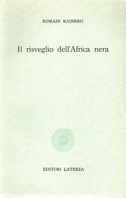 Il risveglio dell'Africa nera - Romain H. Rainero - copertina
