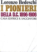 I pionieri della D.C. 1896-1906