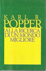 Alla ricerca di un mondo migliore. Conferenze e saggi di trent'anni di attività