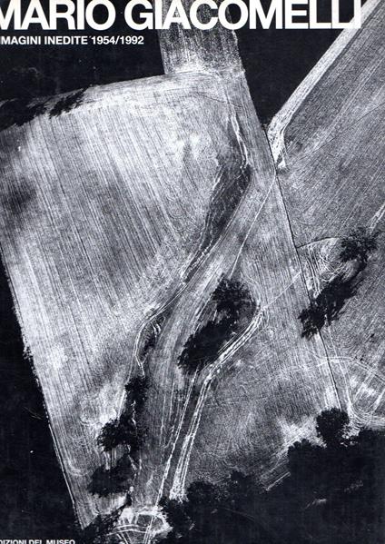 Mario Giacomelli: Immagini inedite 1954/1992 - Ken Damy - copertina