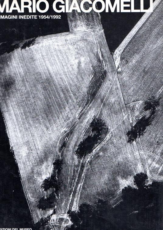 Mario Giacomelli: Immagini inedite 1954/1992 - Ken Damy - copertina
