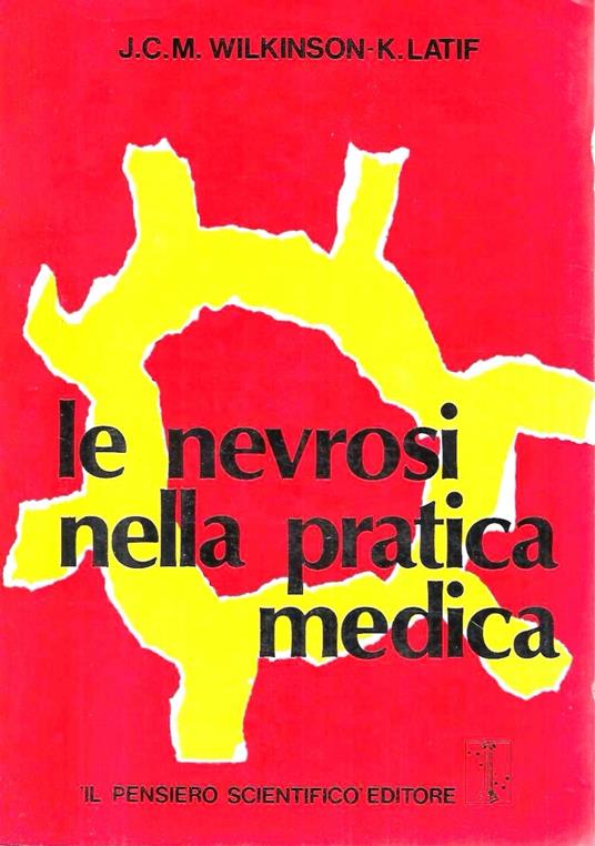Le nevrosi nella pratica medica. Una prospettiva comportamentale - Wilkinson J.C.M. - copertina