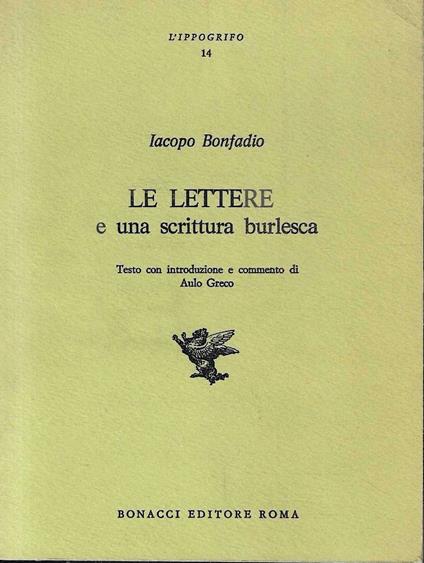 Le lettere e una scrittura burlesca - Jacopo Bonfadio - copertina