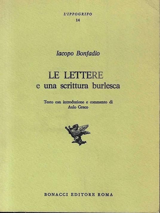 Le lettere e una scrittura burlesca - Jacopo Bonfadio - copertina