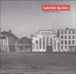 Gabriele Basilico. Fotografie 1978-2002