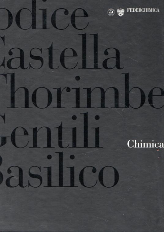 Chimica aperta - CASTELLA V., GENTILI M., JODICE M., BASILICO G. - copertina