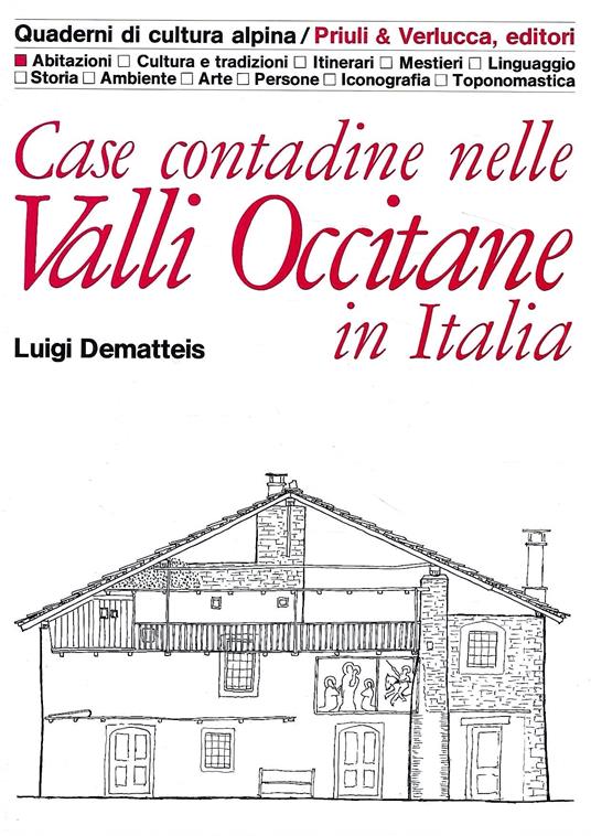 Case contadine nelle Valli Occitane in Italia (Quaderni di Cultura Alpina) - Luigi Dematteis - copertina