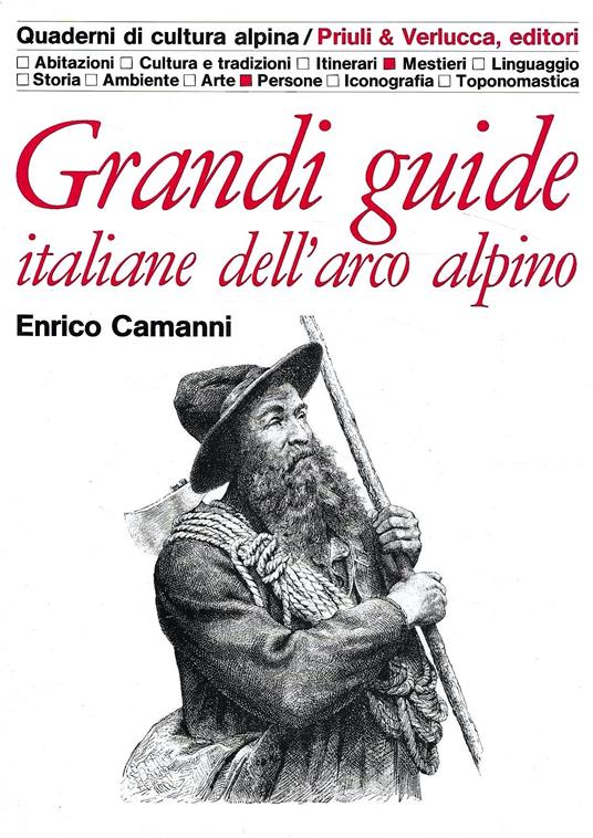 Grandi guide italiane dell'arco alpino (Quaderni di Cultura Alpina) - Enrico Camanni - copertina