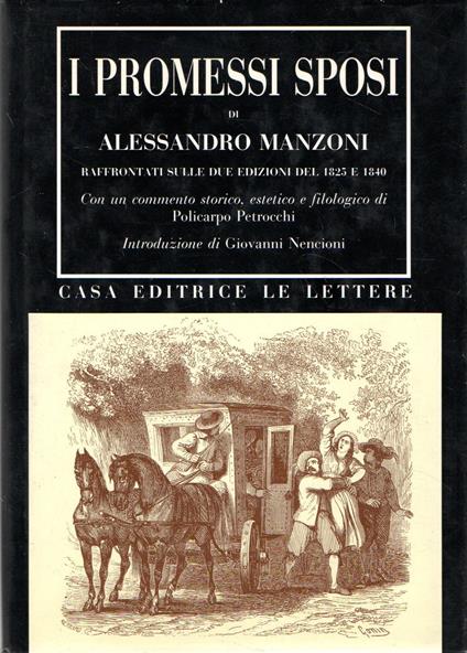 I promessi sposi di Alessandro Manzoni: Raffrontati sulle due edizioni del 1825 e 1840 - Alessandro Manzoni - copertina