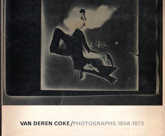Van Deren Coke: Photographs, 1956-1973 - Van Deren Coke - copertina