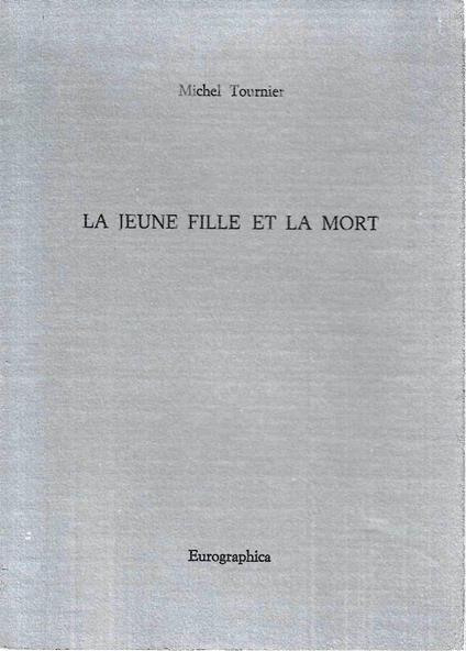 Autografato ! La jeune fille et la mort - Michel Tournier - copertina