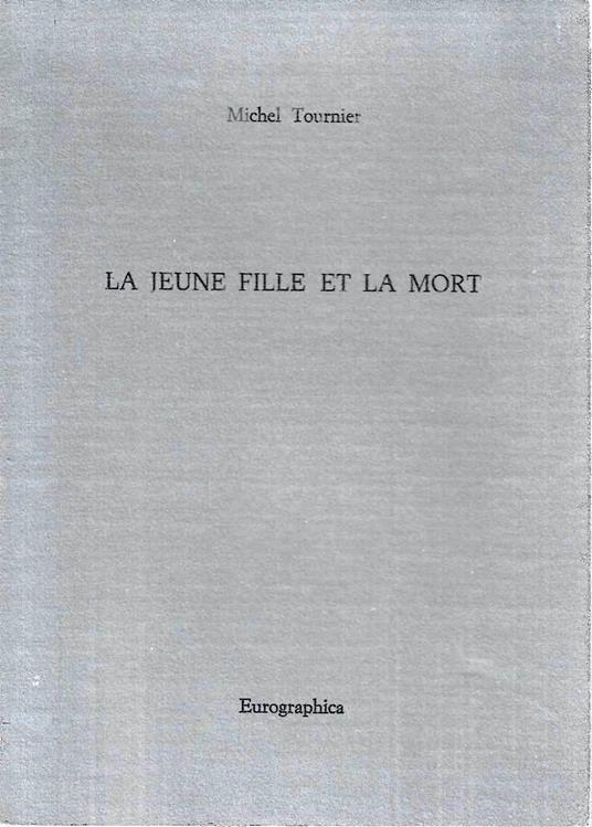 Autografato ! La jeune fille et la mort - Michel Tournier - copertina