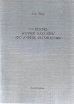 Autografato ! Ein Bündel weisser Narzissen und andere Erzählungen