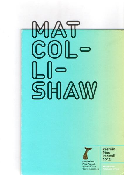 Mat Collishaw : Premio Pino Pascali 2013 - copertina