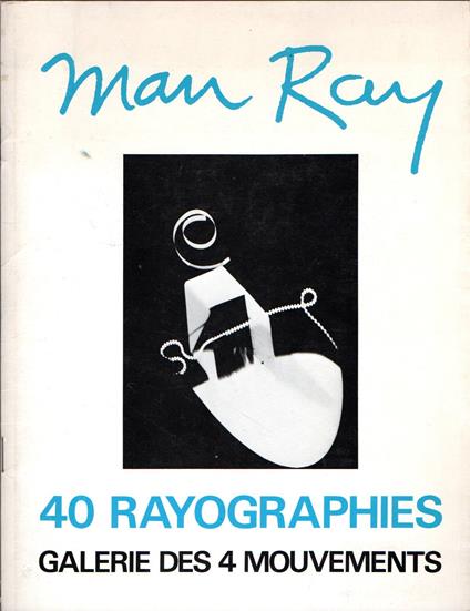 40 Rayographies (First Edition) - Man Ray - copertina