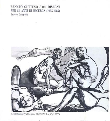 Renato Guttuso / 100 disegni per 50 anni di ricerca (1935-1985) - Catalogo della Mostra, Salò 1997 - Enrico Crispolti - copertina