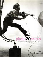 Photo20esimo : Maestri della fotografia del XX secolo