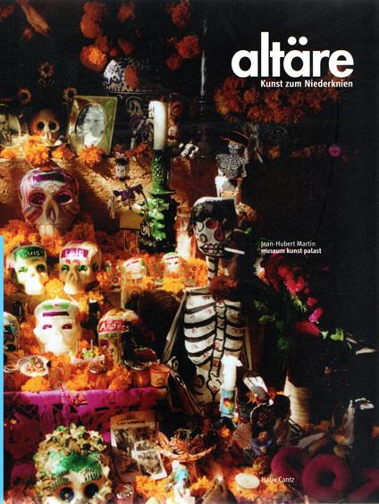 Altäre: Kunst zum Niederknien - Jean-Hubert Martin - copertina