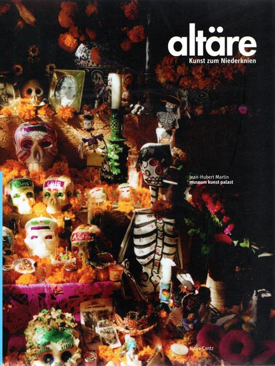 Altäre: Kunst zum Niederknien - Jean-Hubert Martin - copertina