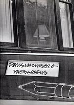 Rauschenberg Photographs