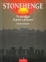 Stonehenge. Un paesaggio di pietre e di misteri