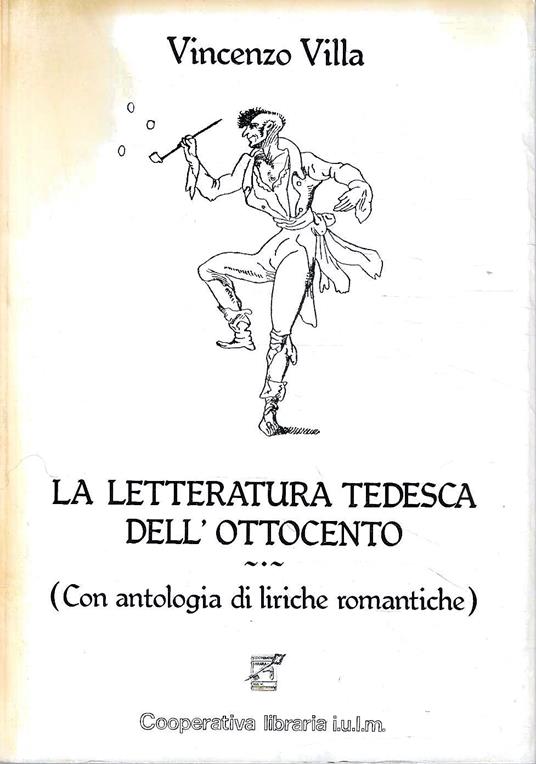 La letteratura tedesca dell'Ottocento (Con antologia di liriche romantiche) - Vincenzo Villa - copertina