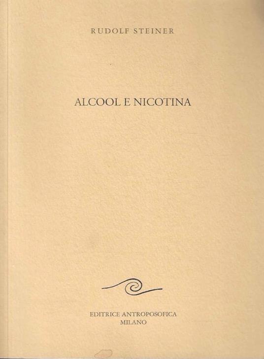 Alcool e nicotina - Rudolf Steiner - copertina