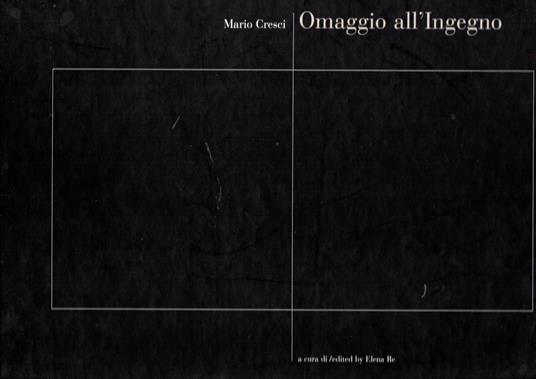 Omaggio all'ingegno - Mario Cresci - copertina