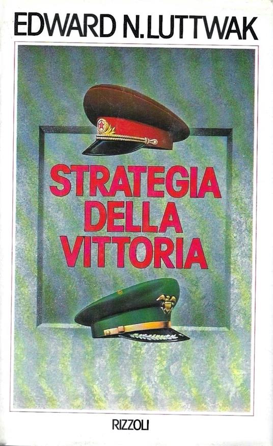 Strategia della vittoria - Edward N. Luttwak - copertina
