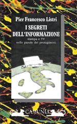 I segreti dell'informazione. Stampa e TV nelle parole dei protagonisti