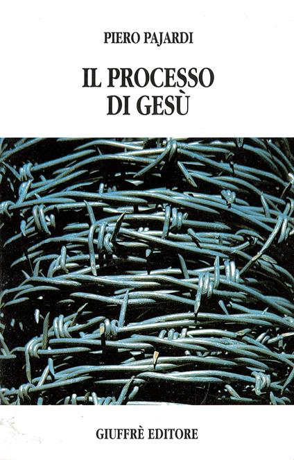 Il processo di Gesù - Piero Pajardi - copertina