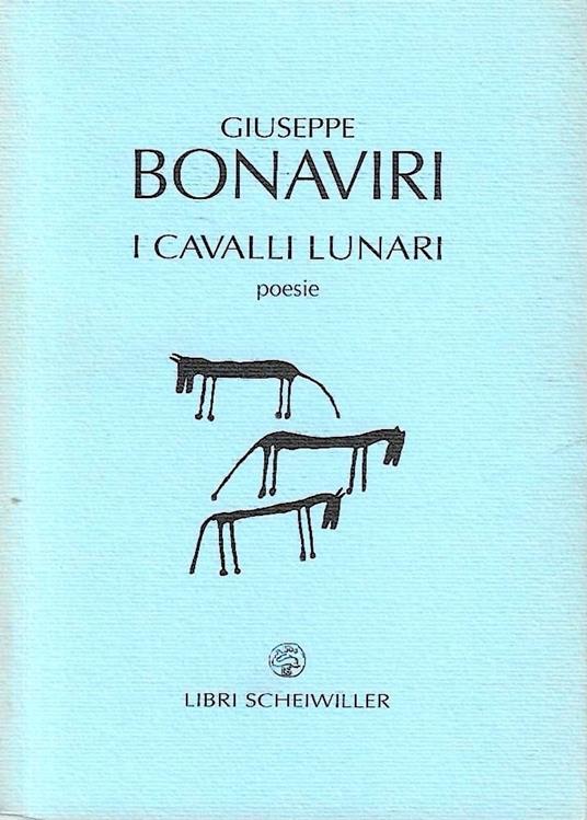 Autografato !!! Prima Edizione ! I cavalli lunari - Giuseppe Bonaviri - copertina
