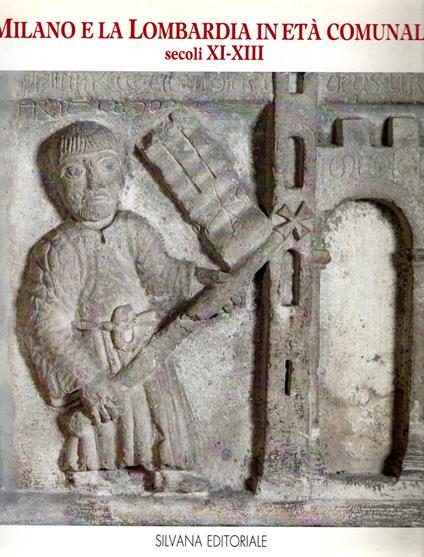 Milano e la Lombardia in età comunale : secoli XI-XIII - copertina