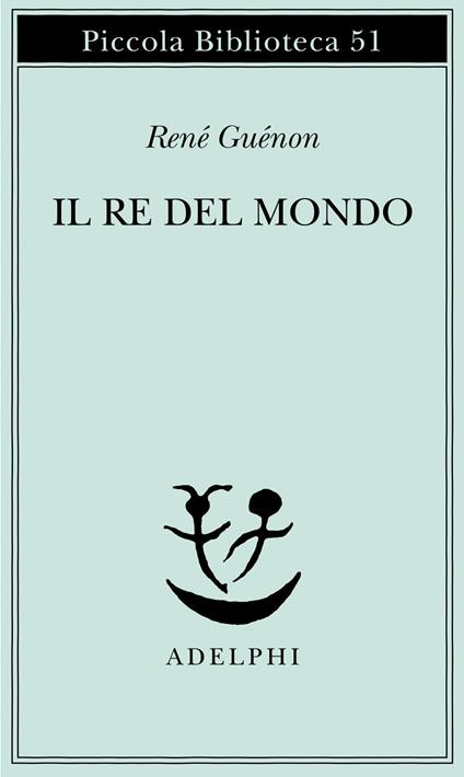 Il re del mondo - René Guenon - copertina