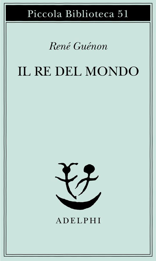 Il re del mondo - René Guenon - copertina