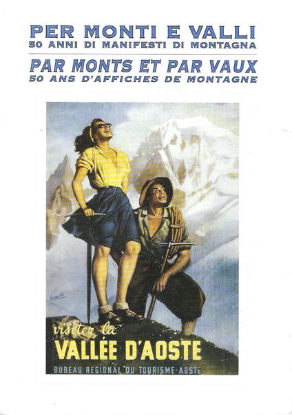 Per monti e per valli. 50 anni di manifesti di montagna - copertina